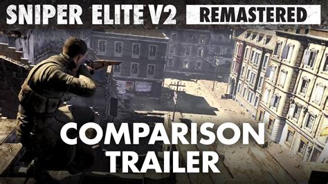 Sniper Elite V2 Remastered Graphics Comparison Trailer Youtube