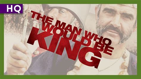 The Man Who Would Be King 1975 Trailer Youtube