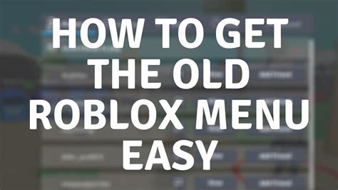 How To Get The Old Roblox Menu Youtube
