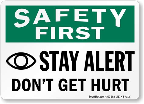 Stay Alert Don T Get Hurt Graphic Safety First Sign Sku S
