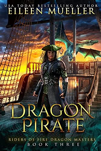 Dragon Pirate Riders Of Fire Dragon Masters Book Three