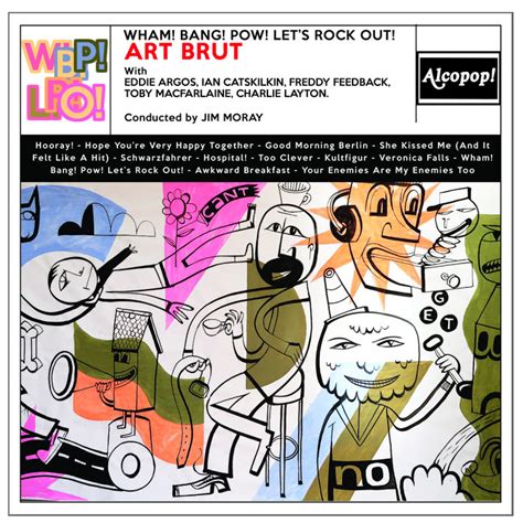 Wham Bang Pow Lets Rock Out Art Brut Alcopop Records