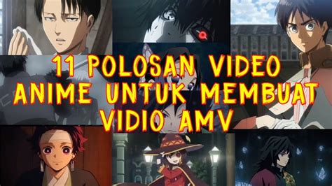 Mentahan 11 Anime Amv Keren Youtube