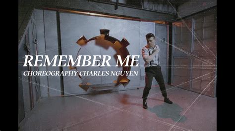 Umi Remember Me Choreography By Charles Nguyen Youtube