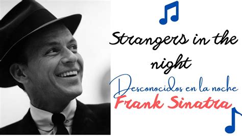 Frank Sinatra Strangers In The Night Letra Traducida Ingl S Espa Ol Youtube