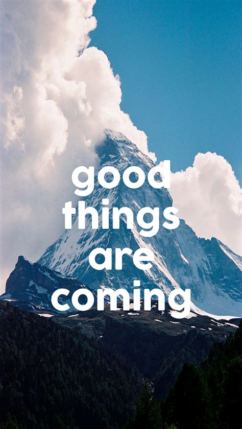 Good Things Are Coming Pictures Photos And Images For Facebook