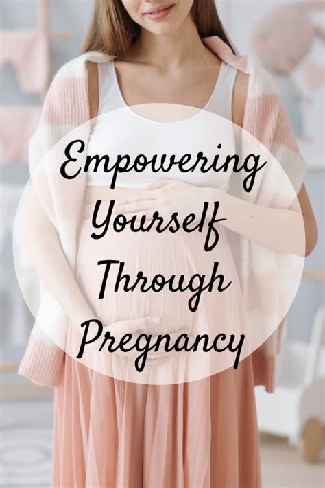 Empowering Yourself Through Pregnancy Mom And More