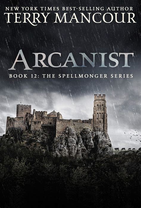Arcanist The Spellmonger 12 By Terry Mancour Goodreads