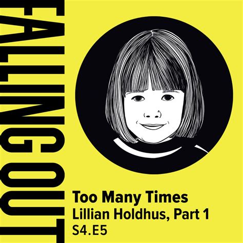 S4 E5 Too Many Times Lillian Holdhus Part 1 Falling Out With Elgen Strait On Acast