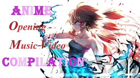 Anime Opening Music Video Compilation Youtube