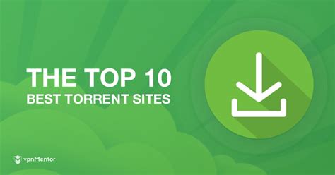 10 Best Torrent Sites (That REALLY Work) in July 2021