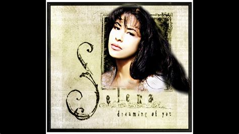Selena Quintanilla Album Covers Dreaming Of You Dreaming Of You