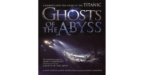 Ghosts Of The Abyss By Don Lynch