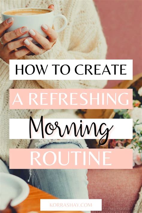 How To Create A Refreshing Morning Routine Morning Routine Routine