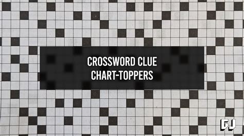 Chart Toppers Crossword Clue Gamer Journalist