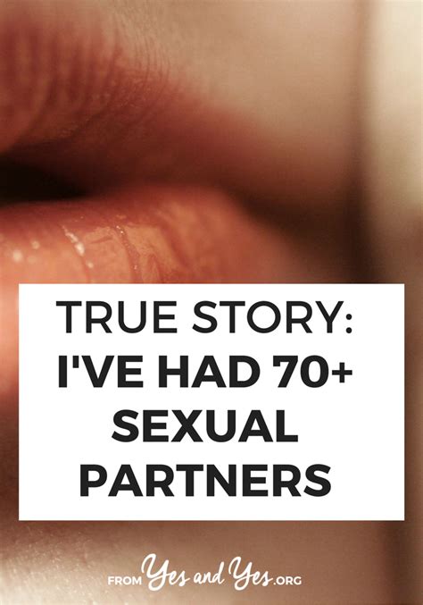 True Story Ive Had 70 Sexual Partners