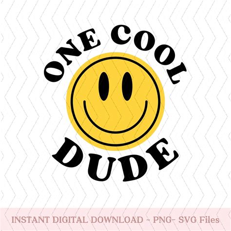 One Cool Dude Birthday Png Svg 1st Birthday Smiley Face Etsy