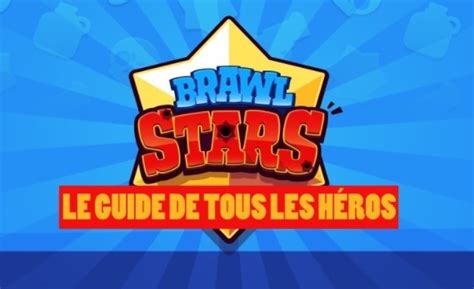 Keep your post titles descriptive and provide context. Brawl Stars, Brawlers : notre guide des héros - Actualités ...