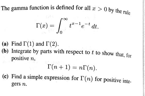 Solved The Gamma Function Is Defined For All X 0 By The