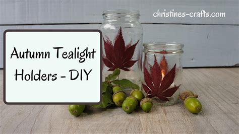 Fall Autumn Decor Diy Ideas Autumn Leaf Tealight Holders To Make On A
