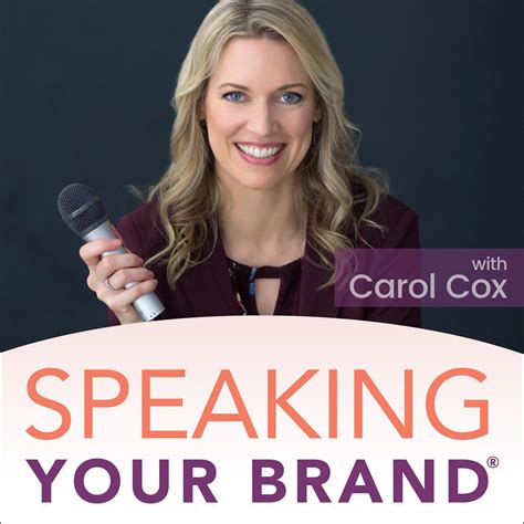 Speaking Your Brand A Public Speaking Podcast Carol Cox Listen Notes