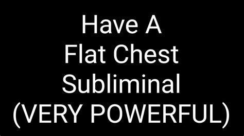 Have A Flat Chest Subliminal Very Powerful Youtube