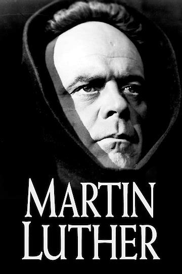 These people are perfect examples of what my parents taught me: Watch Martin Luther Online | 1953 Movie | Yidio