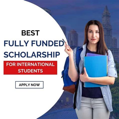 30 Best Fully Funded Scholarships For International Students