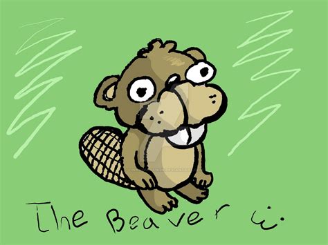 The Beaver By Link1ovaganon On Deviantart