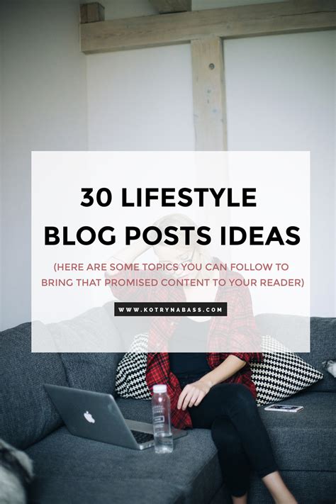 30 Lifestyle Blog Post Ideas Kotryna Bass