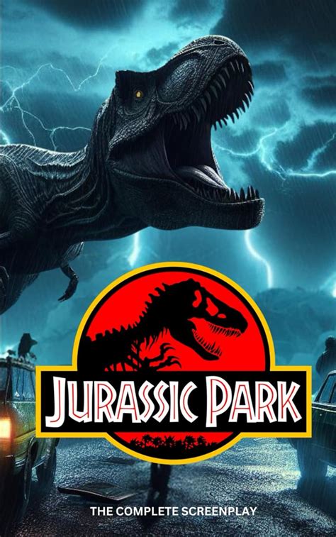 Jurassic Park The Complete Screenplay Screenplays Hollywood Crichton Michael Koepp David