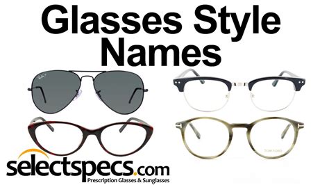 What Are The Names Of The Different Eyewear Glasses Styles With Youtube
