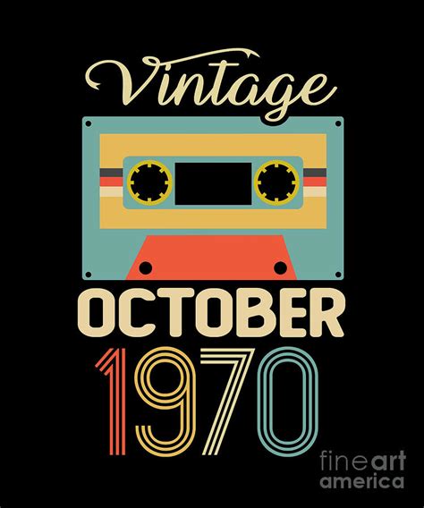 Vintage October 1970 50th Birthday 50 Year Old T Digital Art By J M