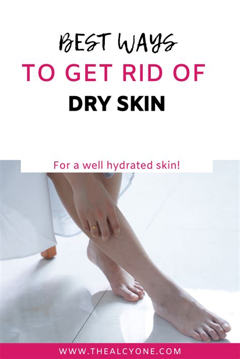 Dry Skin Causes And How To Get Rid Of Dry Skin Dry Skin Legs Dry