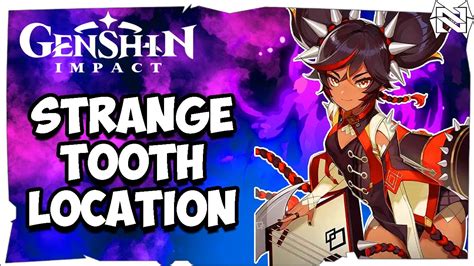 Genshin Impact Strange Tooth Location And How To Farm Youtube