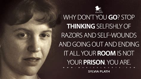 40 Heartfelt Quotes By Sylvia Plath Magicalquote