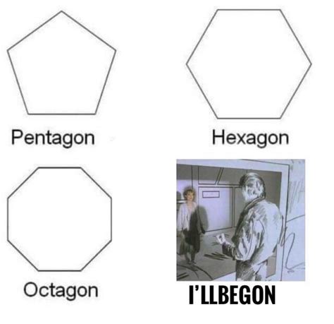 500 x 487 png 47 кб. Pentagon Hexagon Octagon Meme