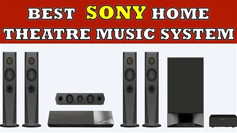 Best 3 Sony Home Theatre Music System In India Youtube