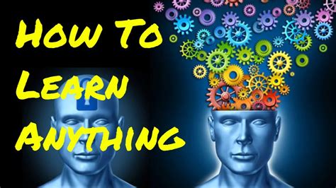 How To Learn Anything Quickly 3 Steps To Improve A Learning Mindset