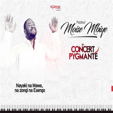 Bilaka Moise Mbiye Song Lyrics Music Videos And Concerts