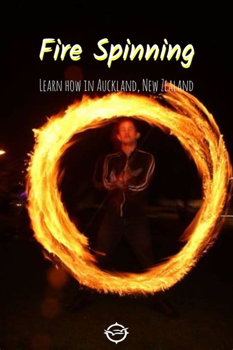 Wow Fire Spinning In Auckland Discover Fire And Flow