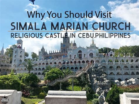 Why You Should Be Visiting Simala Religious Castle Place In Cebu
