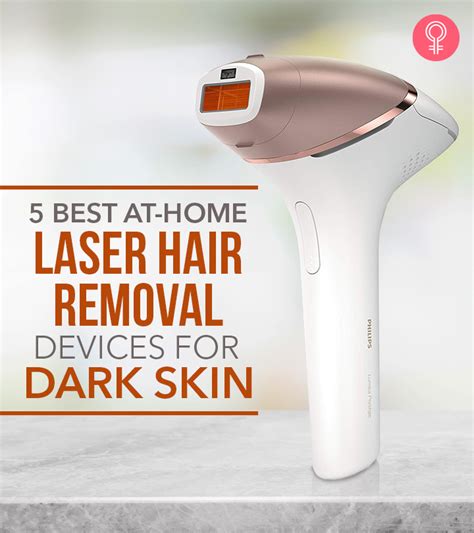 5 Best At Home Laser Hair Removal Devices For Dark Skin