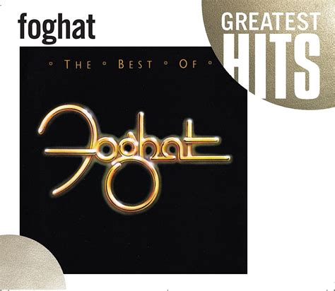 The Best Of Foghat Foghat Amazonca Music