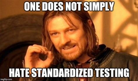 standardized testing imgflip