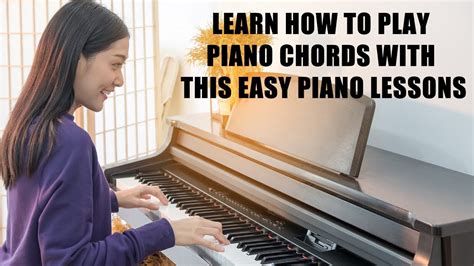 How To Play Piano Chords Piano Lessons Learn Piano Youtube