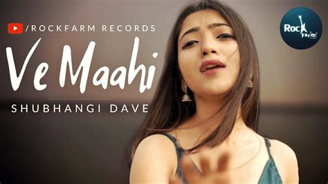 Ve Maahi Female Version Shubhangi Dave Songs Kesari Akshay Kumar Arijit