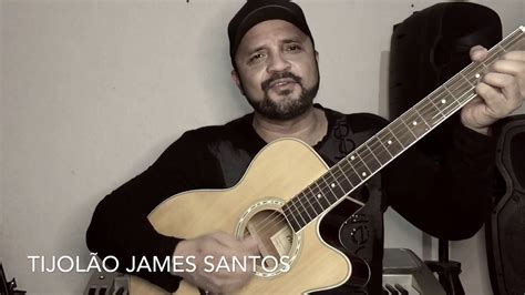 TijolÃo Cover James Santos Youtube
