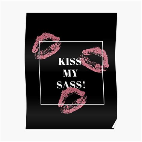 Kiss My Ass Posters Redbubble