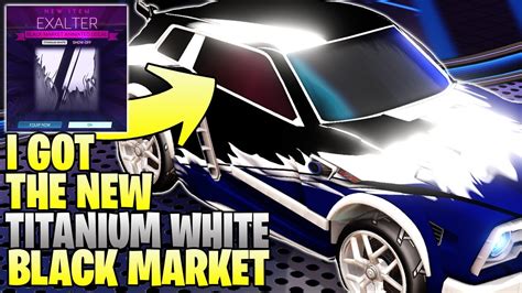 I GOT THE NEW TITANIUM WHITE EXALTER NEW TW BLACK MARKET DECAL ROCKET LEAGUE YouTube